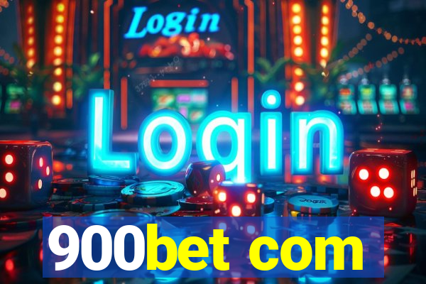 900bet com